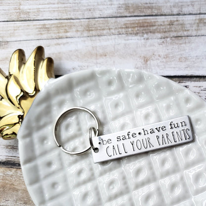 Be Safe Have Fun Call Your Parents Keychain, Cute Car Accessories for Teenagers, Sweet 16 Birthday Gift