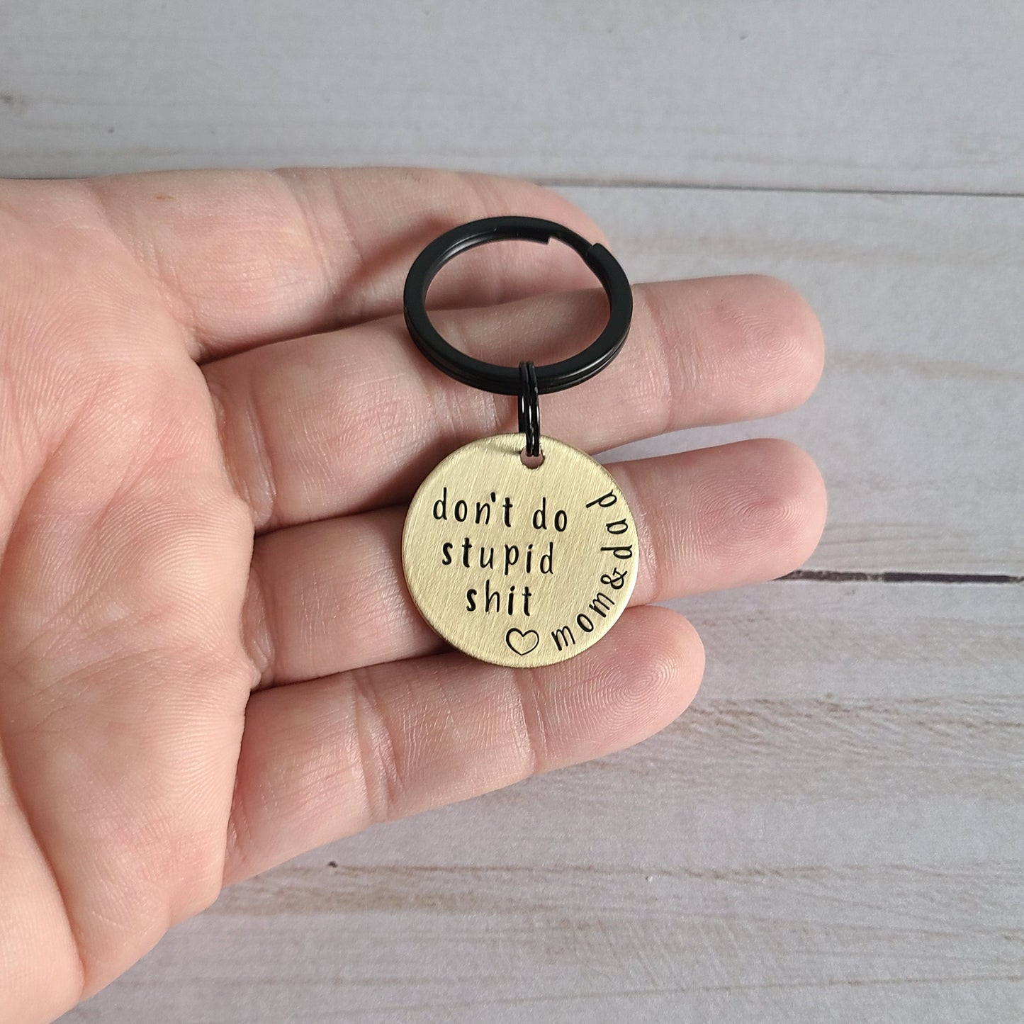 Don't do stupid shit. Love, Mom - Hand Stamped Keychain